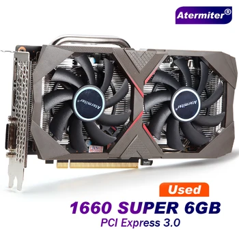 Atermiter GTX1660Super 6GB Игровая видеокарта GTX1660 6GB Видеокарты GPU Настольный компьютер Игровая площадка для видео