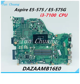 NB.GD311.005 NBGD311005 Материнская плата DAZAAMB16E0 Для ноутбука Aspire E5-575 E5-575G Материнская плата с процессором i3-7100U DDR4 полностью протестирована