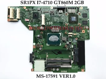 StoneTaskin Использовал MS-17591 VER1.0 для материнской платы ноутбука MSI GE70 SR1PX I7-4710HQ N15P-GX-A2 GT860M 2 ГБ DDR3 100% Полностью протестирован