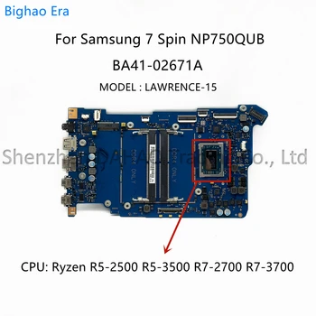 Для Samsung NoteBook7 Материнская плата ноутбука Spin NP750QUB С процессором Ryzen R7-2700 R5-3500 LAWRENCE-15 BA41-02671A BA92-19013A/19719A