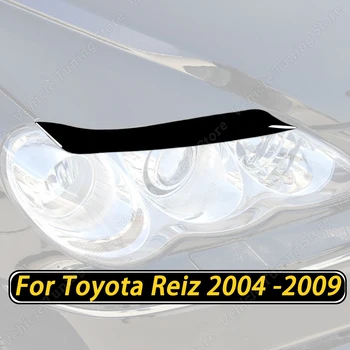 Для Toyota Reiz 2004 2005 2006 2007 2008 2009 2шт Передняя фара автомобиля Брови Веки Глянцевая черная отделка Наклейки Аксессуары