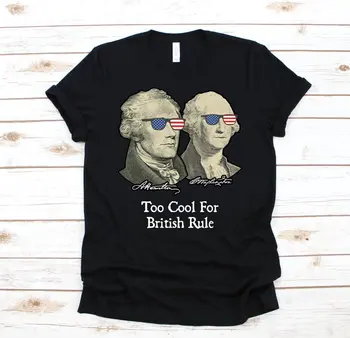 Рубашка Александра Гамильтона Джорджа Вашингтона Слишком крутая для британского правления, американские отцы-основатели, мужские летние топы, футболки 2019 г.